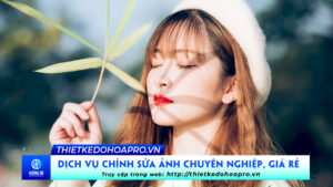 dich-vu-chinh-sua-anh-chuyen-nghiep-gia-re-tai-tphcm