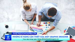 nhung-ki-nang-can-thiet-cua-mot-graphic-designer