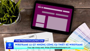 wireframe-la-gi-nhung-cong-cu-thiet-ke-wireframe